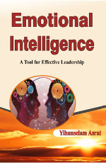 Emotional Intelligence A Tool for Effective Leadership