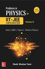 Problems in Physics for IIT-JEE Advanced- Vol–II