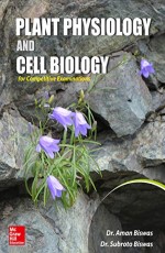 Plant Physiology and Cell Biology for Competitive Examinations