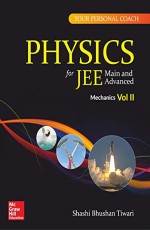 Your Personal Coach: Physics- Mechanics Vol II for JEE Main &amp; Advanced