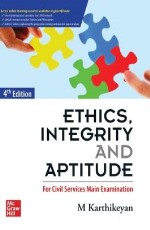 Ethics, Integrity and Aptitude, 4/e