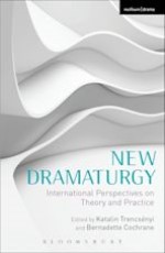 New Dramaturgy: Internaational Perspectives on Theory and Practice