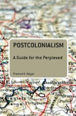 Postcolonialism: A Guide For The Perplexed