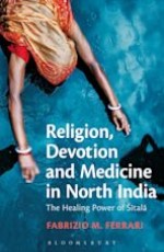 Religion,Deveotion and Medicine in Nirth india: The Healing Power of sitala