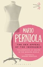 The Sex Appeal of the Inoganic: Philosophies of Desire in the Modern World