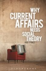 Why Current Affairs Needs Social Theory