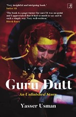 GURU DUTT: An Unfinished Story