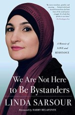 WE ARE NOT HERE TO BE BYSTANDERS