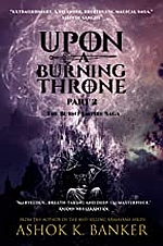 UPON A BURNING THRONE- PART 2