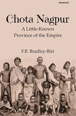 Chota Nagpur: A Little-Known Province of the Empire