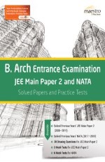 Wiley`s B. Arch Entrance Examination JEE Main Paper 2 and NATA: Solved Papers and Practice Tests