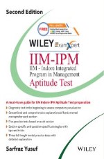Wiley`s ExamXpert IIM-IPM (IIM-Indore Integrated Program in Management) Aptitude Test, 2ed  