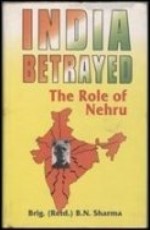 India Betrayed: The Role of Nehru &#160;&#160;&#160;&#160;&#160;&#160;&#160;&#160;&#160;&#160;&#160;&#160;&#160;&#160;&#160;&#160;&#160;&#160;&#160;&#160;&#160;&#160;&#160;&#160;&#160;&#160;&#160;&#160;&#160;&#160;&#160;&#160;&#160;&#160;&#160;&#160;