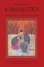 THE ILLUSTRATED KAMASUTRA, ANANGA-RANGA, PERFUMED GARDEN