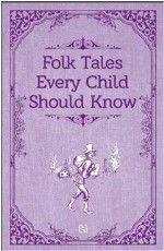 FOLK TALES EVERY CHILD SHOULD KNOW