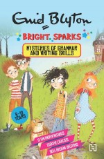 BRIGHT SPARKS: MYSTERIES OF GRAMMAR AND WRITING SKILLS