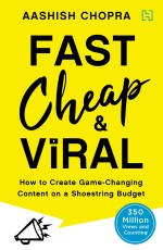 FAST, CHEAP AND VIRAL