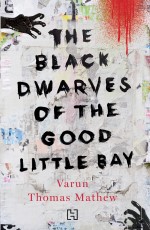 BLACK DWARVES OF THE GOOD LITTLE BAY, THE