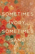 SOMETIMES IVORY, SOMETIMES SAND