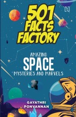 501 FACTS FACTORY: AMAZING SPACE MYSTERIES AND MARVELS