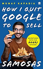 HOW I QUIT GOOGLE TO SELL SAMOSAS: Adventures with The Bohri Kitchen