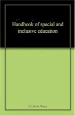 Handbook of Special and Inclusive Education