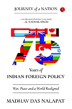 JOURNEY OF A NATION: 75 YEARS OF INDIAN FOREIGN POLICY