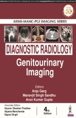 AIIMS-MAMC-PGI Imaging Series: Diagnostic Radiology: Genitourinary Imaging