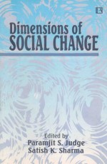 DIMENSIONS OF SOCIAL CHANGE: Essays in Honour of Professor P.N. Pimpley - Hardback