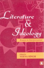 LITERATURE &amp; IDEOLOGY: Essays in Interpretation - Hardback