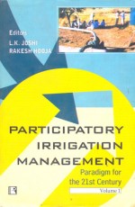 PARTICIPATORY IRRIGATION MANAGEMENT: Paradigm for the 21st Century (2 Volume Set) - Hardback