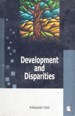 DEVELOPMENT AND DISPARITIES: Experiences from Southern India &#160;- Hardback