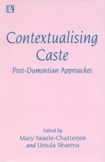 CONTEXTUALISING CASTE: Post-Dumontian Approaches - Hardback