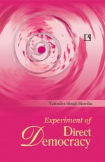 EXPERIMENT OF DIRECT DEMOCRACY: Gram Swaraj in Madhya Pradesh - Hardback