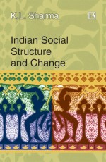 INDIAN SOCIAL STRUCTURE AND CHANGE &#160;- Paperback