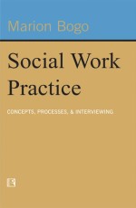 SOCIAL WORK PRACTICE: Concepts, Processes, &amp; Interviewing - Hardback