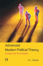 ADVANCED MODERN POLITICAL THEORY: Analysis and Technologies - Paperback
