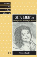 GITA MEHTA: Writing Home / Creating Homeland - Hardback