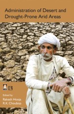 ADMINISTRATION OF DESERT AND DROUGHT-PRONE ARID AREAS &#160;- Hardback