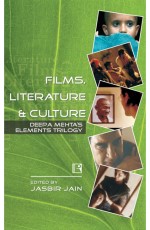 FILMS, LITERATURE &amp; CULTURE: Deepa Mehta’s Elements Trilogy - Hardback