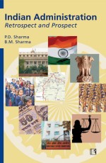 INDIAN ADMINISTRATION: Retrospect and Prospect - Hardback