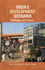 INDIA`S DEVELOPMENT SCENARIO: Challenges and Prospects - Hardback