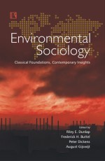 ENVIRONMENTAL SOCIOLOGY: Classical Foundations, Contemporary Insights &#160;- Hardback