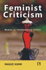 FEMINIST CRITICISM: Women as Contemporary Critics - Hardback