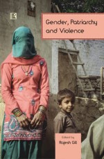 GENDER, PATRIARCHY AND VIOLENCE: The Case of Punjab and Haryana - Hardback