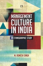 MANAGEMENT CULTURE IN INDIA: An Ethnographic Study - Hardback