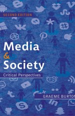 MEDIA &amp; SOCIETY: Critical Perspectives - Hardback