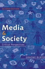 MEDIA &amp; SOCIETY: Critical Perspectives - Hardback