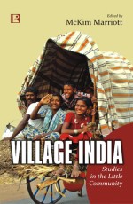 VILLAGE INDIA: Studies in the Little Community &#160;- Hardback