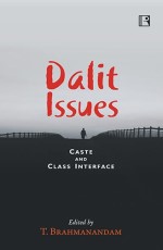 DALIT ISSUES: Caste and Class Interface - Hardback